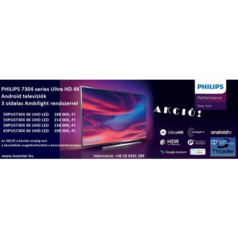  PHILIPS PUS7304 4K UHD LED 3 AMBILIGHT TELEVÍZIÓK AKCIÓBAN! 